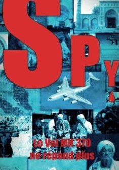 Spy n° 3 - Le vol MH 370 ne répond plus