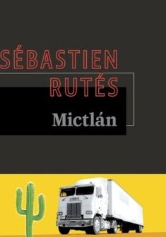 Mictlan - Sébastien Rutés 