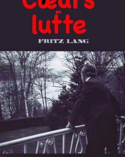 Coeurs en lutte - Fritz Lang
