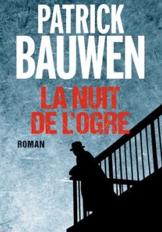 La Nuit de l'ogre - Patrick Bauwen 