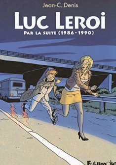 Luc Leroi - Par la suite (1986-1990) - Jean-C. Denis