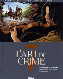 L'Art du Crime - Tome 07 : La Mélodie D'Ostelinda - Olivier Berlion - Marc Omeyer