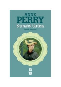 Les enquêtes de Charlotte et Thomas Pitt, Brunswick gardens - Anne Perry