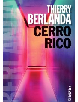 Cerro Rico - L'interrogatoire de Thierry Berlanda