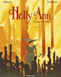 Holly Ann, Tome 3 : Né dans le Bayou - Servain - Kid Toussaint -