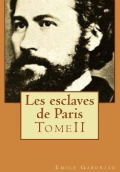 Les esclaves de Paris : TomeII - Emile Gabaurio