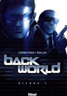 Back World, Tome 1 : - Eric Corbeyran - Rollin - Jean-Jacques Chagnaud
