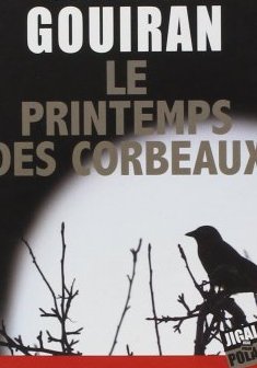 Le Printemps des Corbeaux - Maurice Gouiran