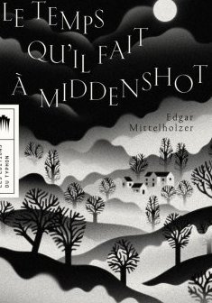 Le temps qu'il fait à Middenshot - Edgar Mittelholzer