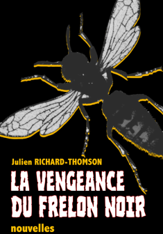La vengeance du frelon noir - Julien Richard-Thomson