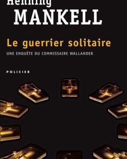 #SerialKiller : Le Guerrier solitaire d'Henning Mankell