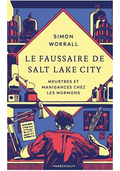 Le Faussaire de Salt Lake City - Simon Worrall