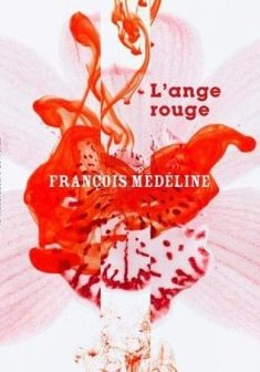 L'Ange rouge - François Médéline