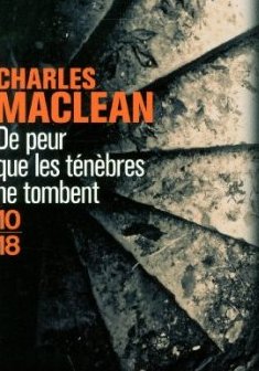 De peur que les ténèbres ne tombent - Charles Maclean