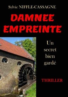 Damnée empreinte : Un secret bien gardé- Sylvie Niffle-Cassagne
