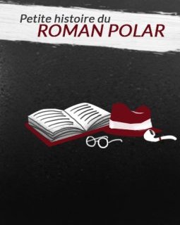 Petite histoire du roman polar