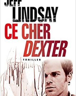 #SerialKiller : Ce cher Dexter de Jeff Lindsay 