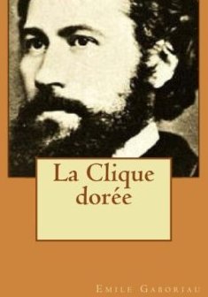La Clique doree - Emile Gaboriau