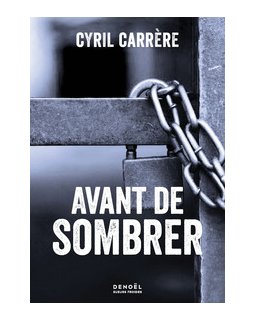 Avant de sombrer - Cyril Carrère