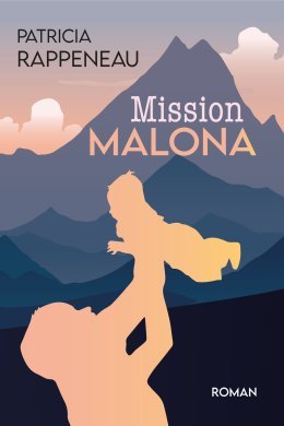 Mission Malona - Patricia Rappeneau