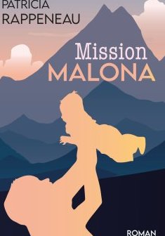 Mission Malona - Patricia Rappeneau
