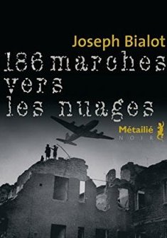 186 marches vers les nuages - Joseph Bialot