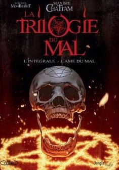 La Trilogie du Mal Intégrale - Montheillet Michel - Chattam Maxime