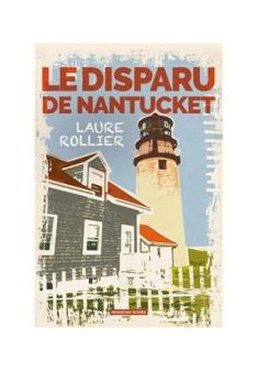Le disparu de Nantucket - Laure Rollier