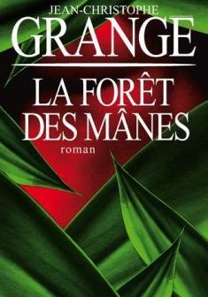 La forêt des Mânes - Jean-Christophe Grangé