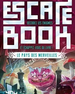 Escape Book - Le Pays des merveilles - Alexandra Ourse - David Chapoulet