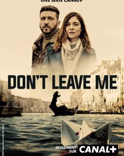 Don't Leave Me - La nouvelle série des créateurs de Gomorra bientôt sur Canal+ 