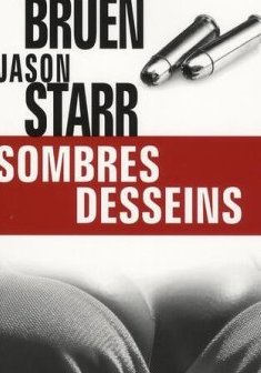 Sombres desseins - Ken Bruen - Jason Starr