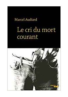 Le Cri du mort courant - Marcel Audiard