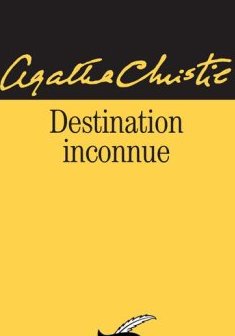 Destination Inconnue - Agatha Christie