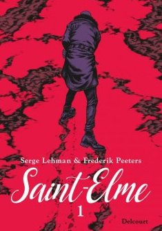 Saint-Elme Tome 1 : La vache brûlée - Serge Lehman - Frederik Peeters