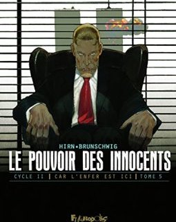 Le pouvoir des innocents, cycle II (Tome 5-11 septembre) : Car l'enfer est ici - Luc Brunschwig - David Nouhaud - Hirn