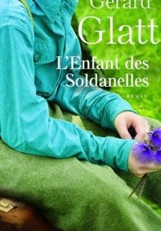 L'enfant des Soldanelles - Gérard Glatt