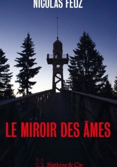 Le miroir des âmes - Nicolas Feuz