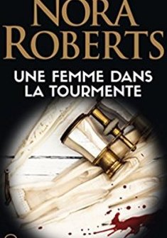 Une femme dans la tourmente - Nora Roberts