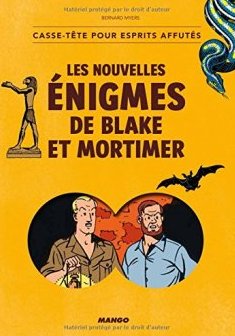 Les nouvelles énigmes de Blake et Mortimer : Casse-tête pour esprits affutés