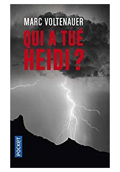 Qui a tué Heidi ? - Marc Voltenauer