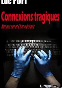 Connexions tragiques - Luc Fori