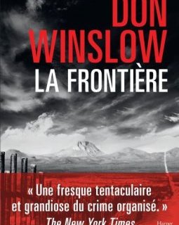 Trois bonnes raisons de lire La Frontière de Don Winslow