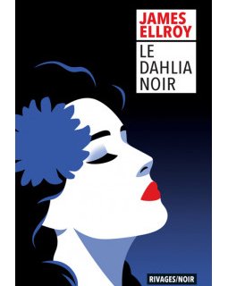 Le dahlia noir - James Ellroy