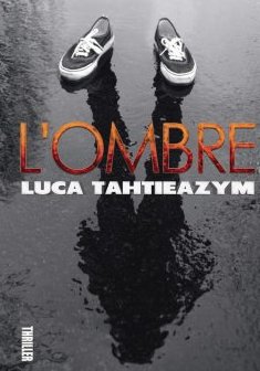 L'ombre - Luca tahtieazym