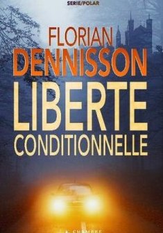 Liberté conditionnelle - Florian Denisson