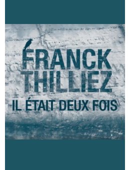 Il était deux fois : La couverture du nouveau Franck Thilliez