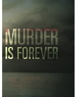 Murder is forever, la nouvelle série de James Patterson 