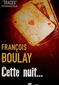 Cette nuit… - François Boulay