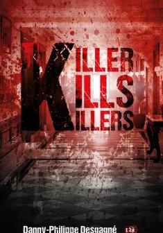 Killer kills killers - Danny Philippe Desgagné